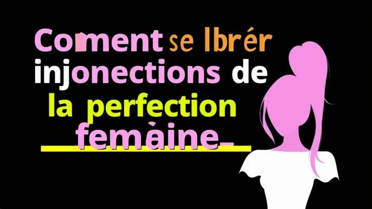 Comment se libérer des injonctions de la perfection féminine